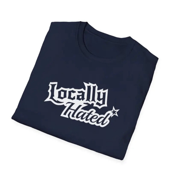 Locally hated tee, any size - Picture 1 of 1